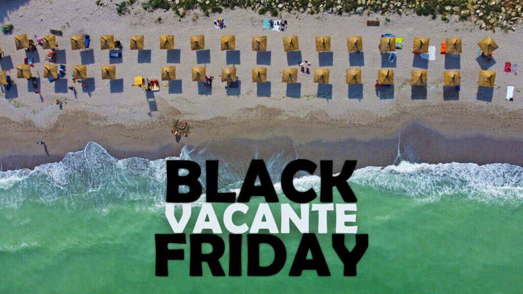 Black Friday Vacanțe 2023 – Vezi ce oferte s-au pregătit!